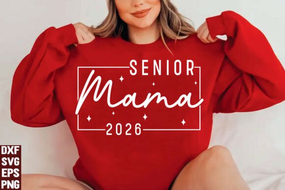 Senior Mama 2026 Graphics for T-Shirt Designs & Brand Content